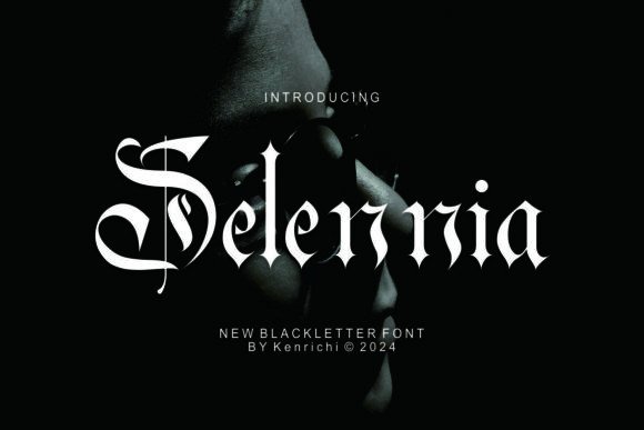 Everything You Need to Know About Selennia Font: A Bold and Thick Blackletter for Modern Design